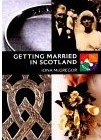 Getting Married in Scotland